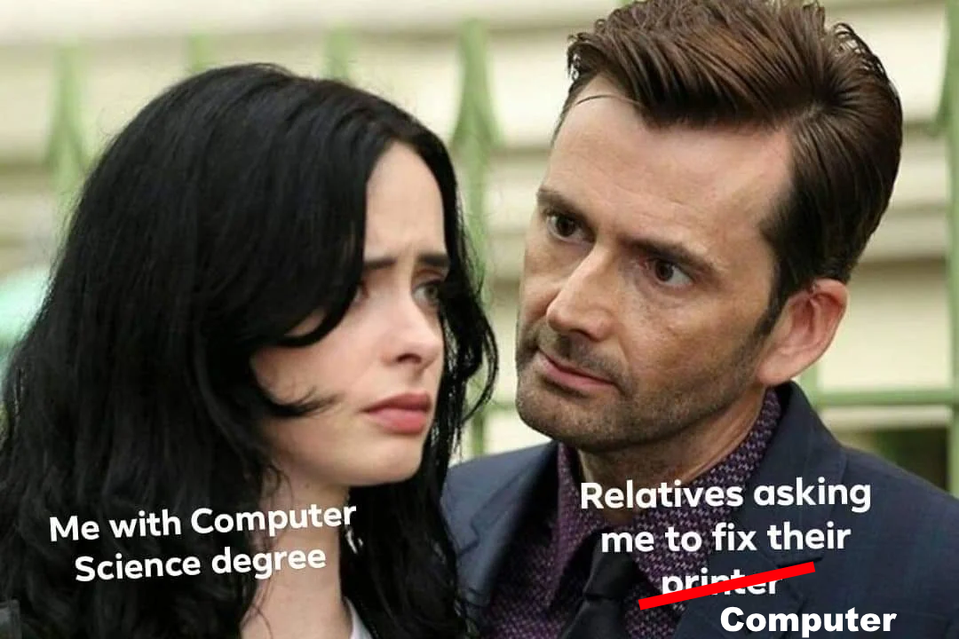 Me with computer science degree as Jessica Jones and relative looking at me to fix their computer as Killgrave meme